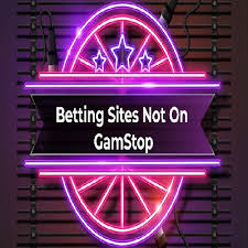 Betting Sites Not on GamStop A Comprehensive Guide