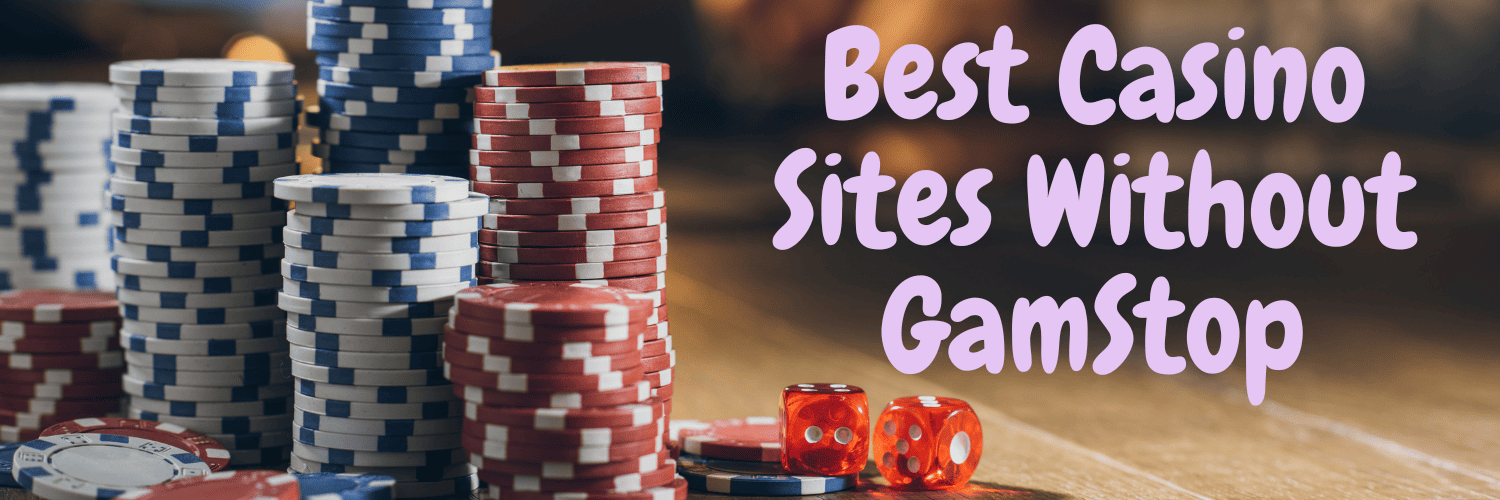 Discover the Best Casino Sites Not on Gamstop 1087299346
