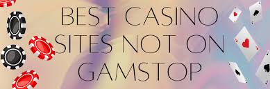 Exploring UK Casino Sites Not on Gamstop