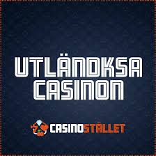 Upplev Spänningen med Utlandska Casino Online Upplev Spänningen med Utlandska Casino Online