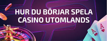 Utländska Casinon En Guide till Spel och Underhållning Online