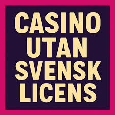 Casino Utan Svensk Licens - Lägsta Insättningar och Fördelar Casino Utan Svensk Licens - Lägsta Insättningar och Fördelar