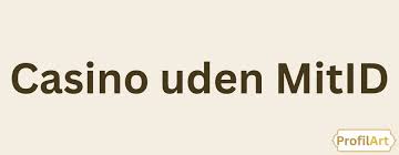 Casino Uden MitID Spil Sikkert og Anonymt 1176705862 Casino Uden MitID Spil Sikkert og Anonymt 1176705862